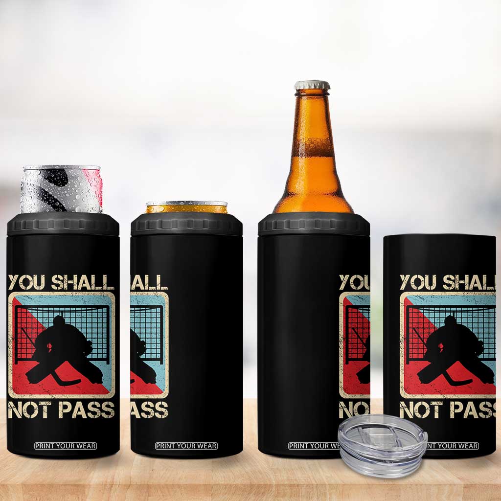 Ice Hockey Goalie Vintage Retro Gift 4 in 1 Can Cooler Tumbler You Shall Not Pass TS12 Print Your Wear