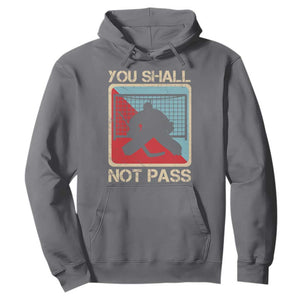 Ice Hockey Goalie Vintage Retro Gift Hoodie You Shall Not Pass TS12 Charcoal Print Your Wear