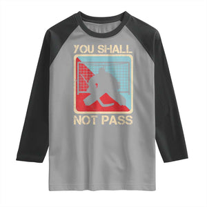Ice Hockey Goalie Vintage Retro Gift Raglan Shirt You Shall Not Pass TS12 Sport Gray Black Print Your Wear