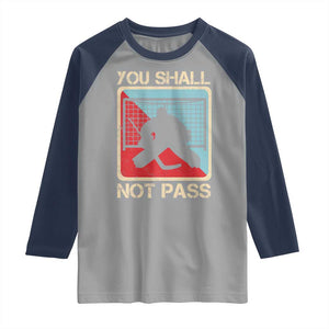 Ice Hockey Goalie Vintage Retro Gift Raglan Shirt You Shall Not Pass TS12 Sport Gray Navy Print Your Wear