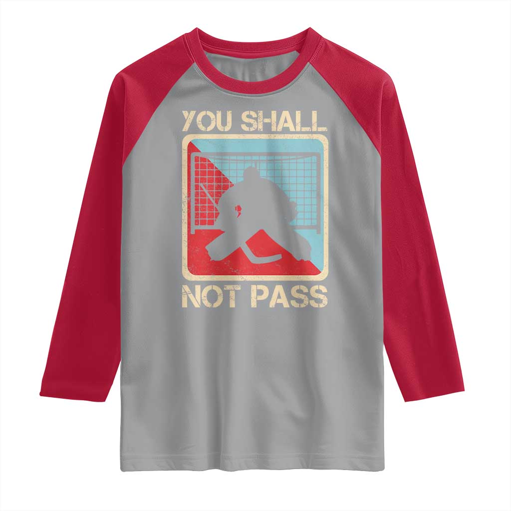 Ice Hockey Goalie Vintage Retro Gift Raglan Shirt You Shall Not Pass TS12 Sport Gray Red Print Your Wear