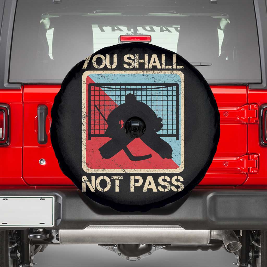Ice Hockey Goalie Vintage Retro Gift Spare Tire Cover You Shall Not Pass TS12 Black Print Your Wear