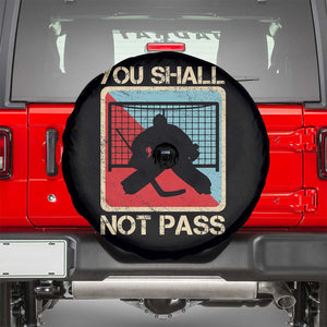 Ice Hockey Goalie Vintage Retro Gift Spare Tire Cover You Shall Not Pass TS12 Black Print Your Wear