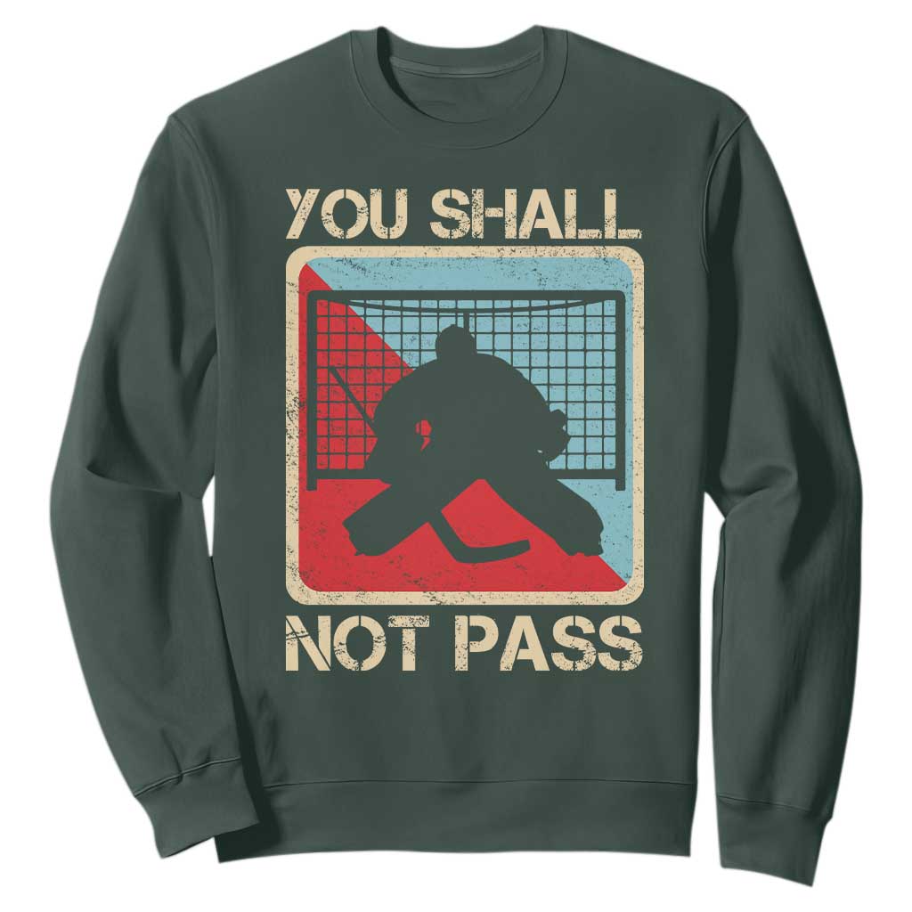 Ice Hockey Goalie Vintage Retro Gift Sweatshirt You Shall Not Pass TS12 Dark Forest Green Print Your Wear