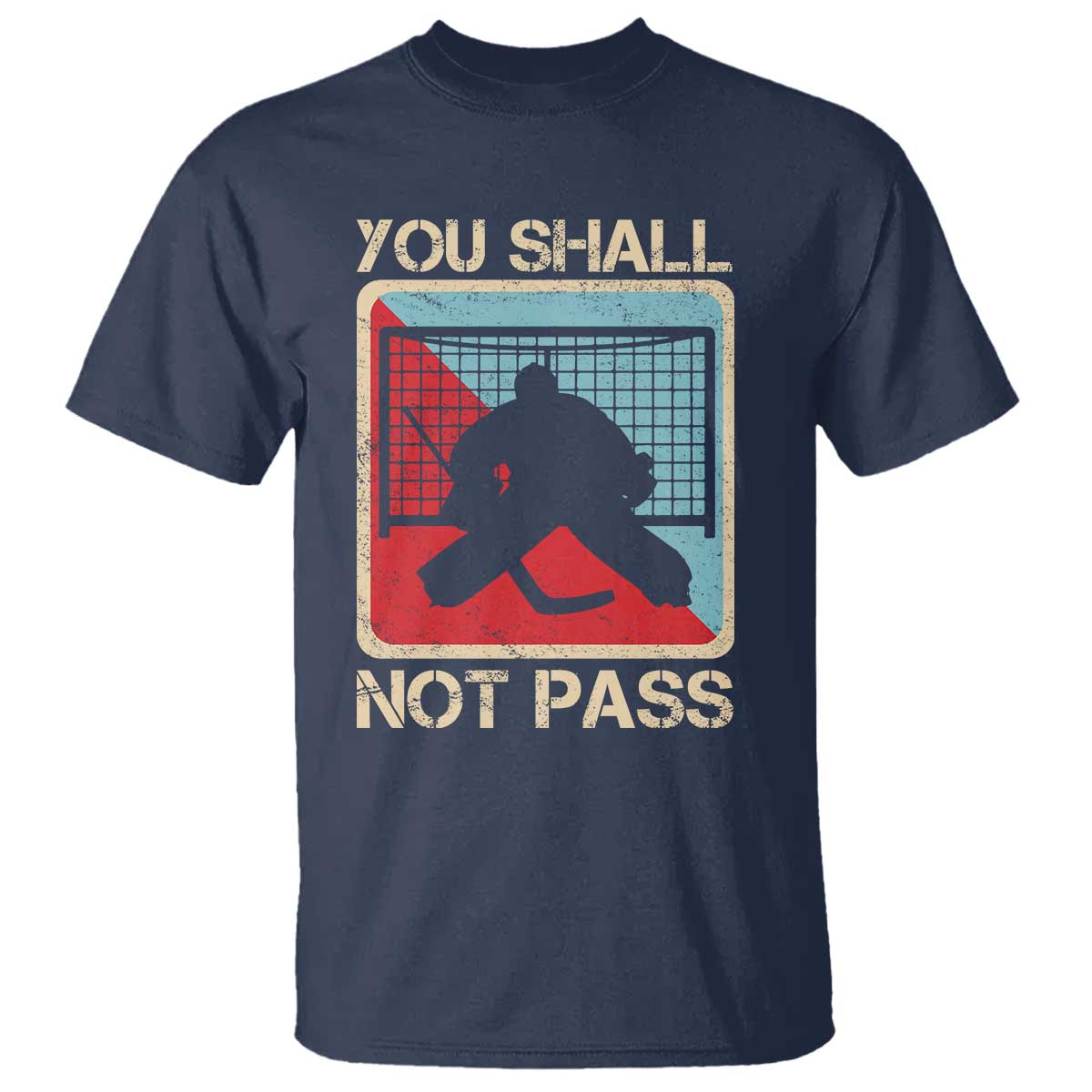 Ice Hockey Goalie Vintage Retro Gift T Shirt You Shall Not Pass TS12 Navy Print Your Wear