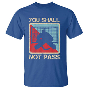 Ice Hockey Goalie Vintage Retro Gift T Shirt You Shall Not Pass TS12 Royal Blue Print Your Wear