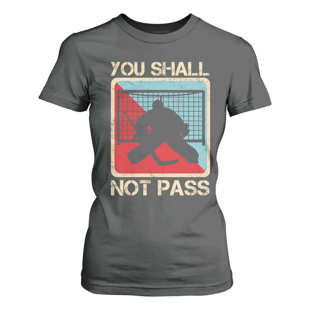 Ice Hockey Goalie Vintage Retro Gift T Shirt For Women You Shall Not Pass TS12 Dark Heather Print Your Wear
