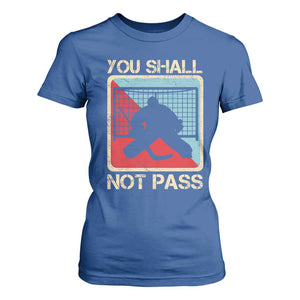 Ice Hockey Goalie Vintage Retro Gift T Shirt For Women You Shall Not Pass TS12 Royal Blue Print Your Wear