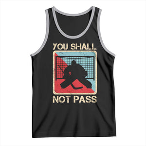 Ice Hockey Goalie Vintage Retro Gift Tank Top You Shall Not Pass TS12 Black Athletic Heather Print Your Wear