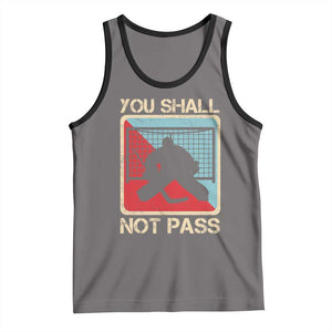 Ice Hockey Goalie Vintage Retro Gift Tank Top You Shall Not Pass TS12 Deep Heather Black Print Your Wear