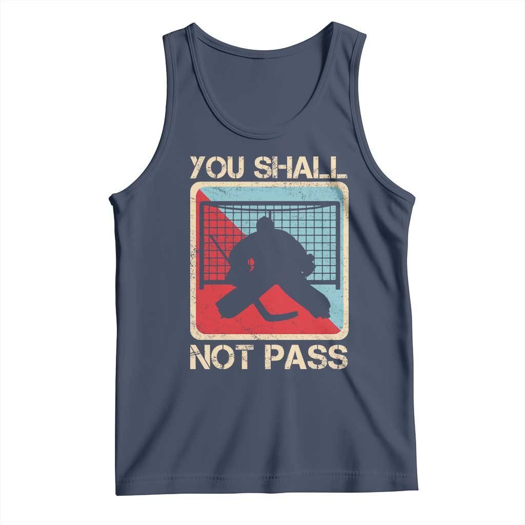 Ice Hockey Goalie Vintage Retro Gift Tank Top You Shall Not Pass TS12 Navy Print Your Wear