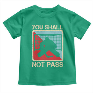 Ice Hockey Goalie Vintage Retro Gift Toddler T Shirt You Shall Not Pass TS12 Irish Green Print Your Wear