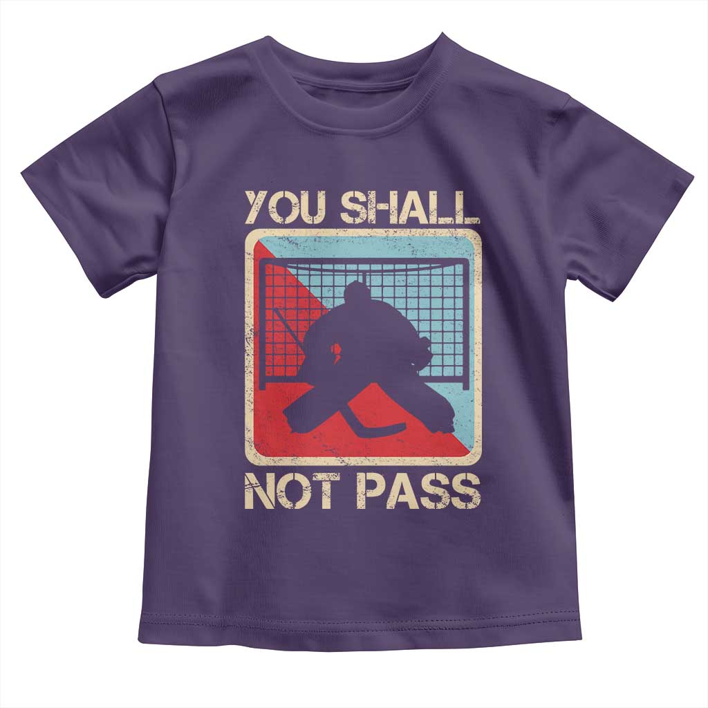Ice Hockey Goalie Vintage Retro Gift Toddler T Shirt You Shall Not Pass TS12 Purple Print Your Wear