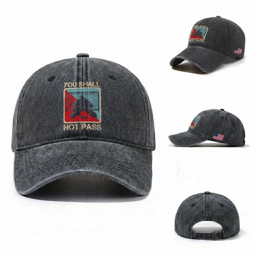 Ice Hockey Goalie Vintage Retro Gift Washed Cotton Baseball Cap You Shall Not Pass TS12 Washed Cap Universal Fit Dark Gray Print Your Wear