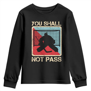 Ice Hockey Goalie Vintage Retro Gift Youth Sweatshirt You Shall Not Pass TS12 Black Print Your Wear