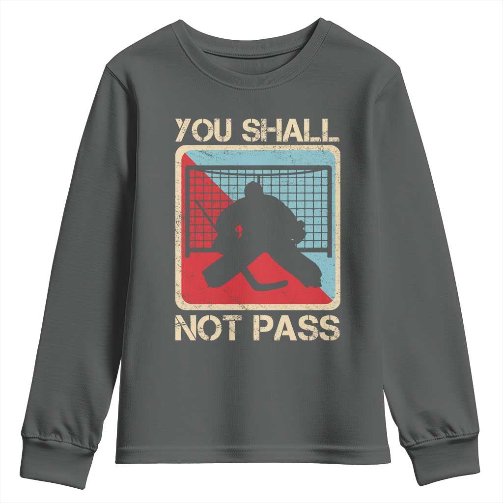 Ice Hockey Goalie Vintage Retro Gift Youth Sweatshirt You Shall Not Pass TS12 Dark Heather Print Your Wear