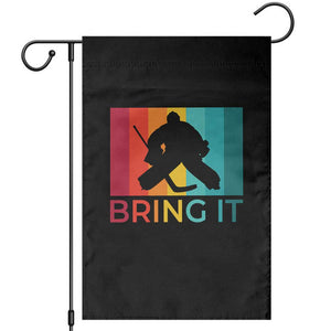 Vintage Ice Hockey Goalie Garden Flag Bring It Quote Gift For Fan TS12 Black Print Your Wear