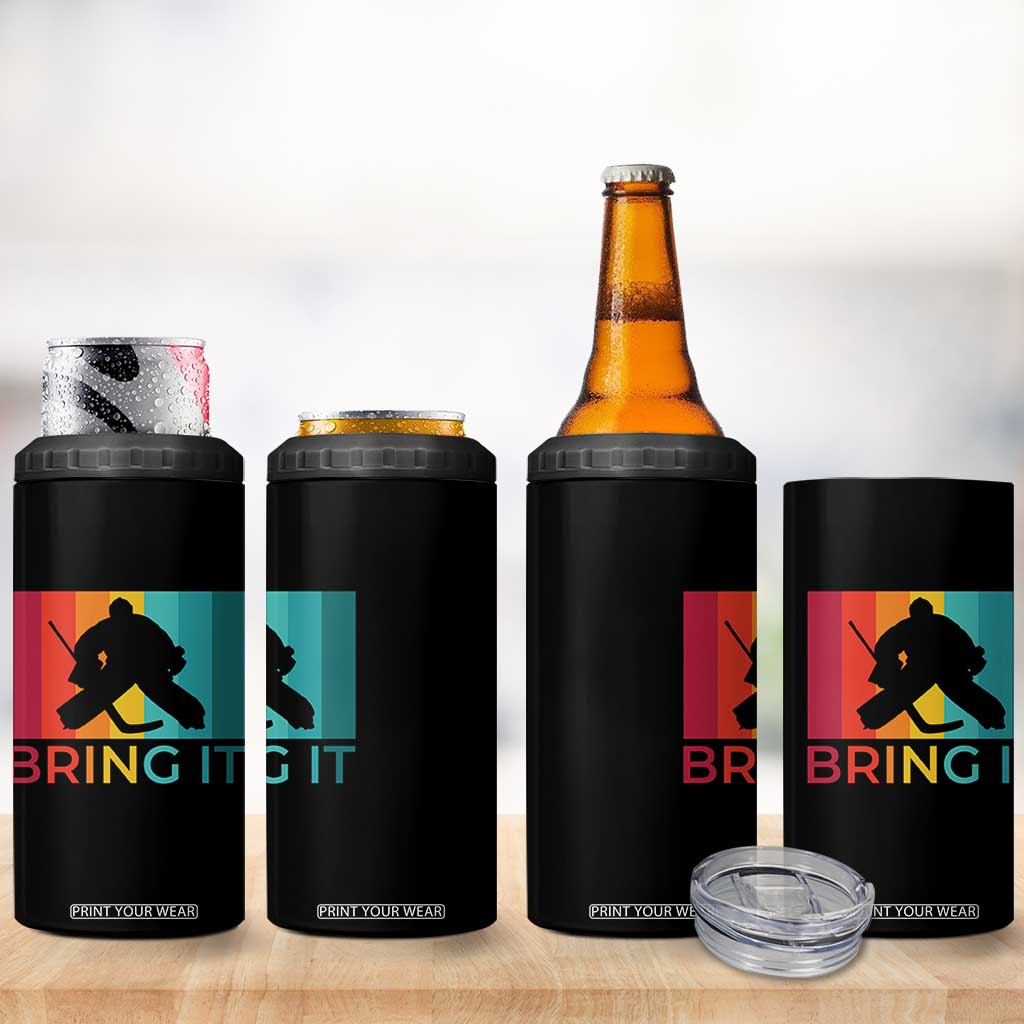 Vintage Ice Hockey Goalie 4 in 1 Can Cooler Tumbler Bring It Quote Gift For Fan TS12 Print Your Wear