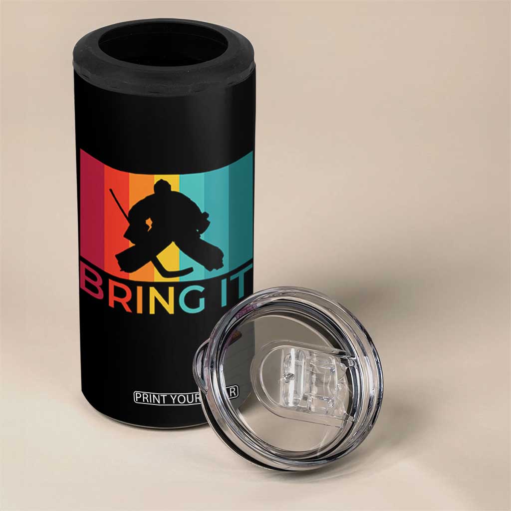 Vintage Ice Hockey Goalie 4 in 1 Can Cooler Tumbler Bring It Quote Gift For Fan TS12 Print Your Wear