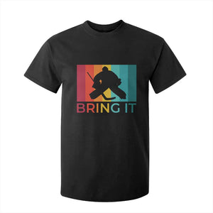 Vintage Ice Hockey Goalie T Shirt For Kid Bring It Quote Gift For Fan TS12 Black Print Your Wear
