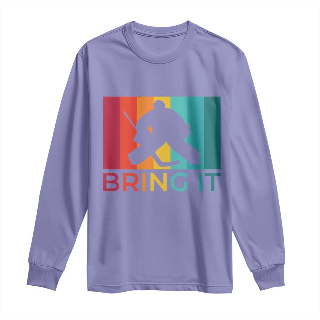 Vintage Ice Hockey Goalie Long Sleeve Shirt Bring It Quote Gift For Fan TS12 Violet Print Your Wear