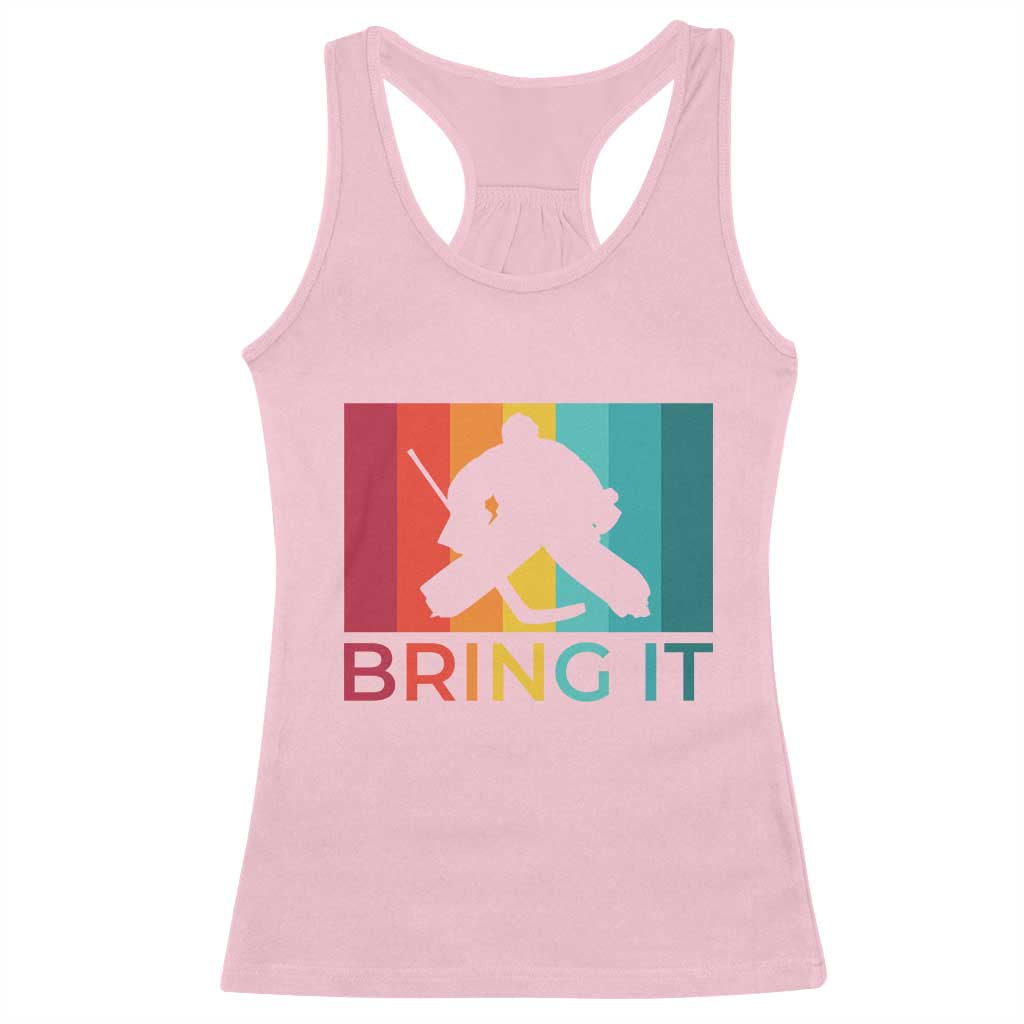Vintage Ice Hockey Goalie Racerback Tank Top Bring It Quote Gift For Fan TS12 Light Pink Print Your Wear
