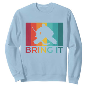 Vintage Ice Hockey Goalie Sweatshirt Bring It Quote Gift For Fan TS12 Light Blue Print Your Wear