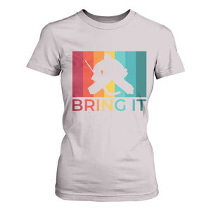 Vintage Ice Hockey Goalie T Shirt For Women Bring It Quote Gift For Fan TS12 Ice Gray Print Your Wear