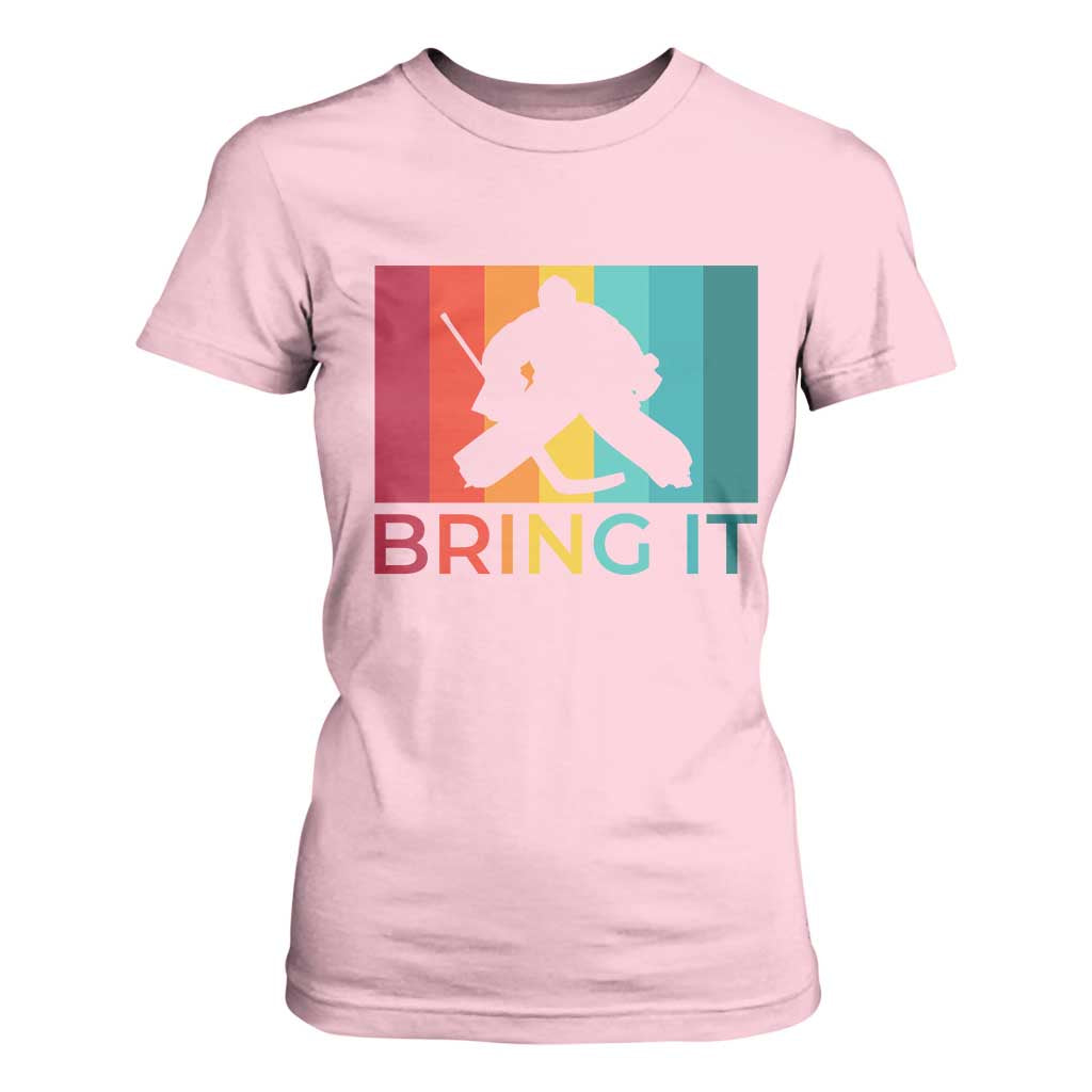 Vintage Ice Hockey Goalie T Shirt For Women Bring It Quote Gift For Fan TS12 Light Pink Print Your Wear
