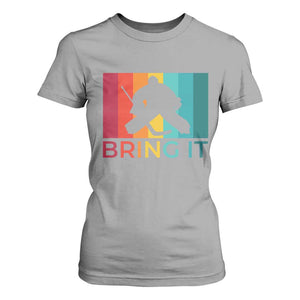 Vintage Ice Hockey Goalie T Shirt For Women Bring It Quote Gift For Fan TS12 Sport Gray Print Your Wear