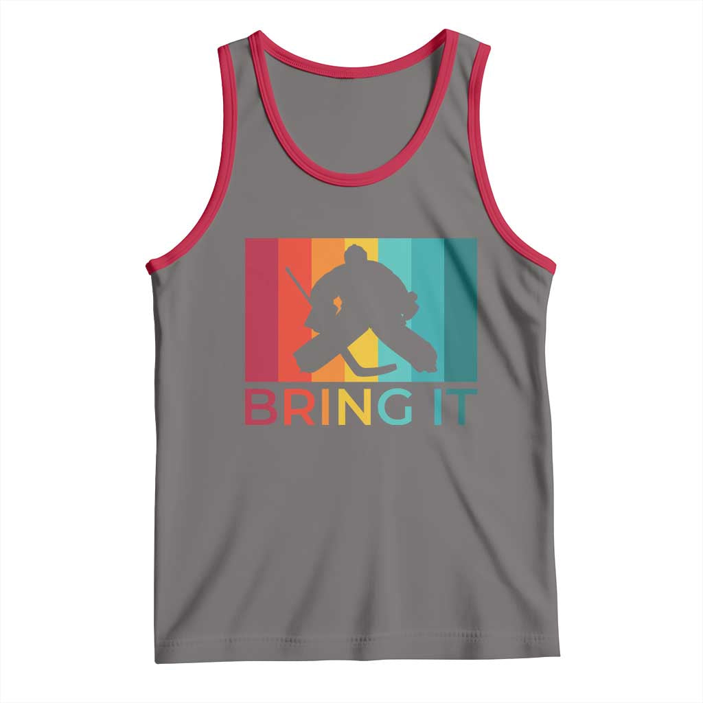 Vintage Ice Hockey Goalie Tank Top Bring It Quote Gift For Fan TS12 Deep Heather Red Print Your Wear