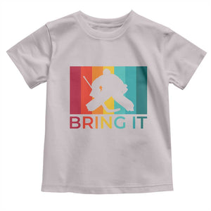 Vintage Ice Hockey Goalie Toddler T Shirt Bring It Quote Gift For Fan TS12 Ice Gray Print Your Wear