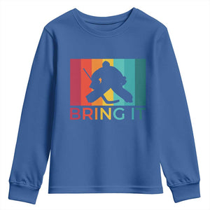 Vintage Ice Hockey Goalie Youth Sweatshirt Bring It Quote Gift For Fan TS12 Royal Blue Print Your Wear
