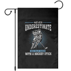 Never Underestimate An Old Man With A Hockey Stick Garden Flag Ice Hockey Gift TS12 Black Print Your Wear