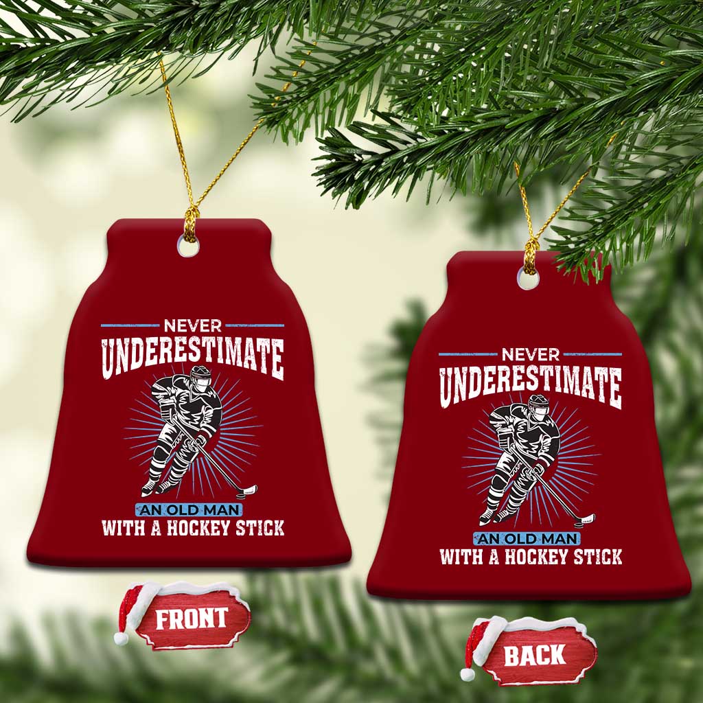Never Underestimate An Old Man With A Hockey Stick Ceramic Ornament Ice Hockey Gift TS12 Print Your Wear