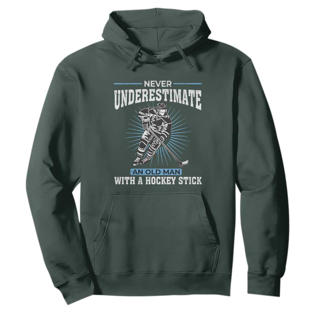 Never Underestimate An Old Man With A Hockey Stick Hoodie Ice Hockey Gift TS12 Dark Forest Green Print Your Wear