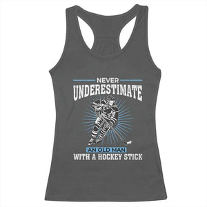Never Underestimate An Old Man With A Hockey Stick Racerback Tank Top Ice Hockey Gift TS12 Dark Heather Print Your Wear
