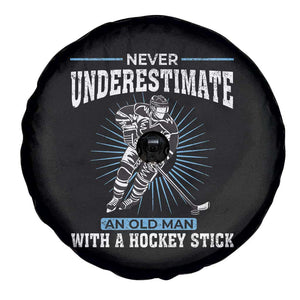 Never Underestimate An Old Man With A Hockey Stick Spare Tire Cover Ice Hockey Gift TS12 Print Your Wear