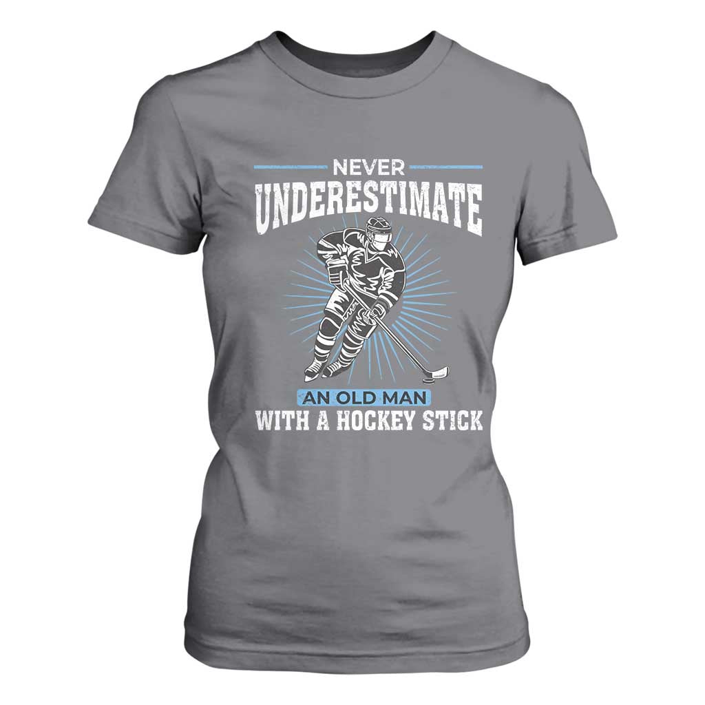 Never Underestimate An Old Man With A Hockey Stick T Shirt For Women Ice Hockey Gift TS12 Charcoal Print Your Wear