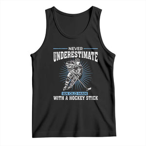 Never Underestimate An Old Man With A Hockey Stick Tank Top Ice Hockey Gift TS12 Black Print Your Wear