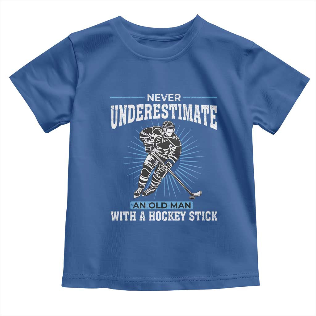 Never Underestimate An Old Man With A Hockey Stick Toddler T Shirt Ice Hockey Gift TS12 Royal Blue Print Your Wear