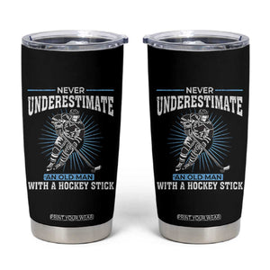 Never Underestimate An Old Man With A Hockey Stick Tumbler Cup Ice Hockey Gift TS12 Black Print Your Wear