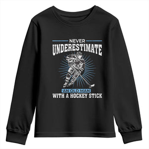 Never Underestimate An Old Man With A Hockey Stick Youth Sweatshirt Ice Hockey Gift TS12 Black Print Your Wear