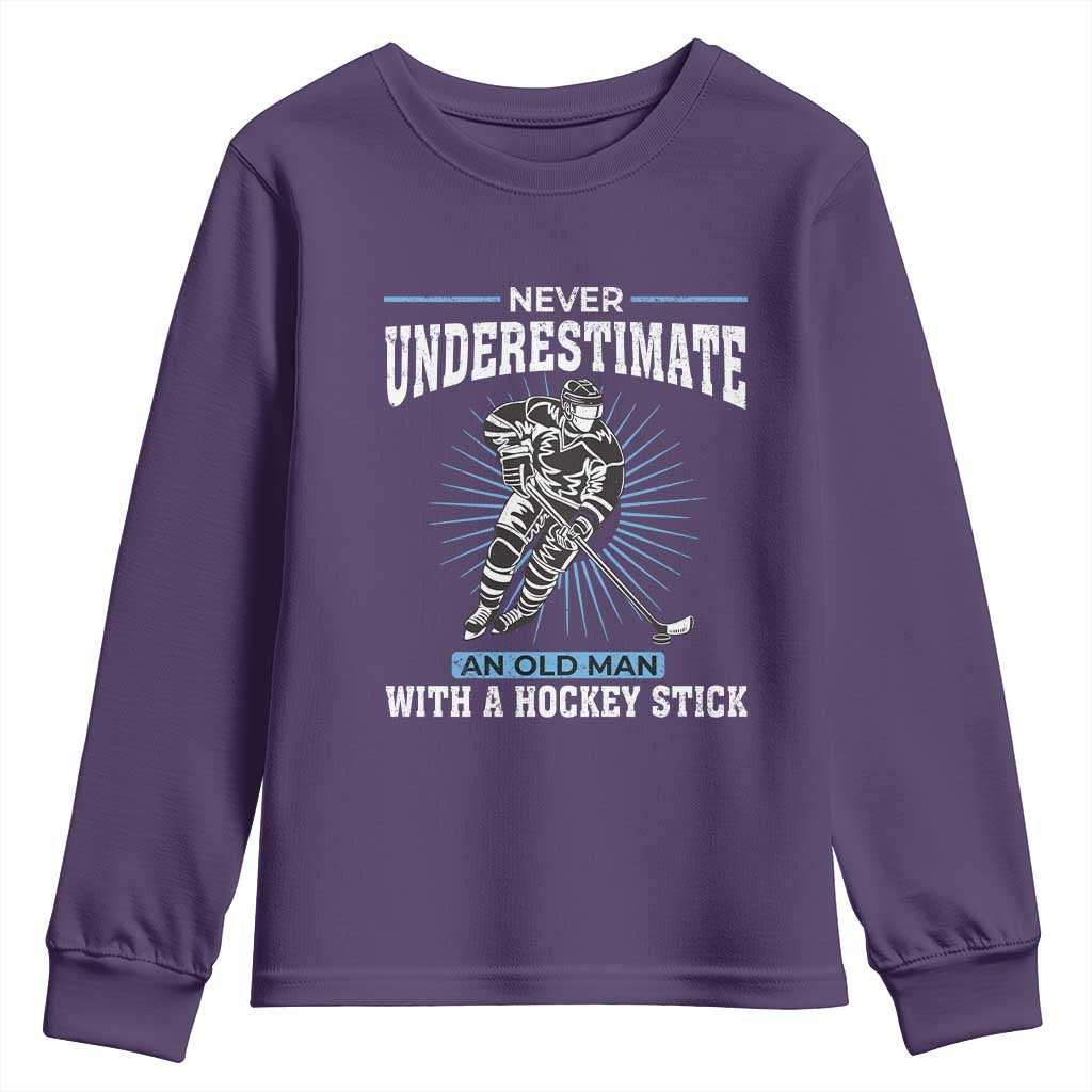 Never Underestimate An Old Man With A Hockey Stick Youth Sweatshirt Ice Hockey Gift TS12 Purple Print Your Wear