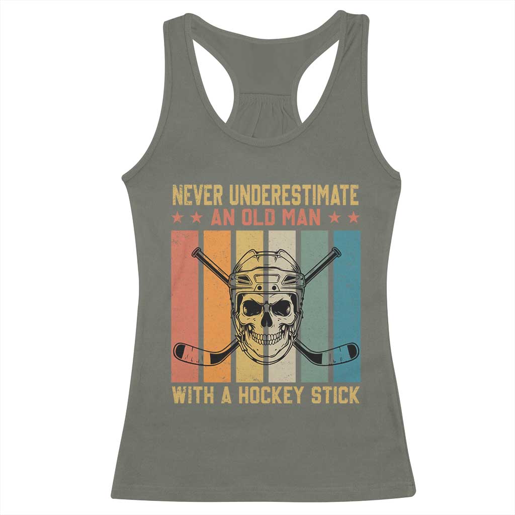Retro Ice Hockey Player Racerback Tank Top Funny Never Underestimate An Old Man TS12 Military Green Print Your Wear