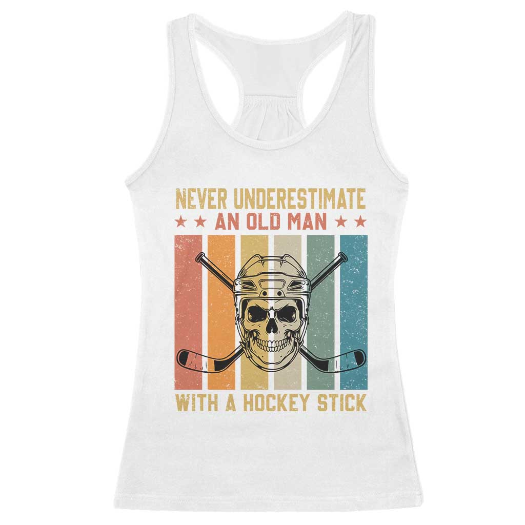 Retro Ice Hockey Player Racerback Tank Top Funny Never Underestimate An Old Man TS12 White Print Your Wear