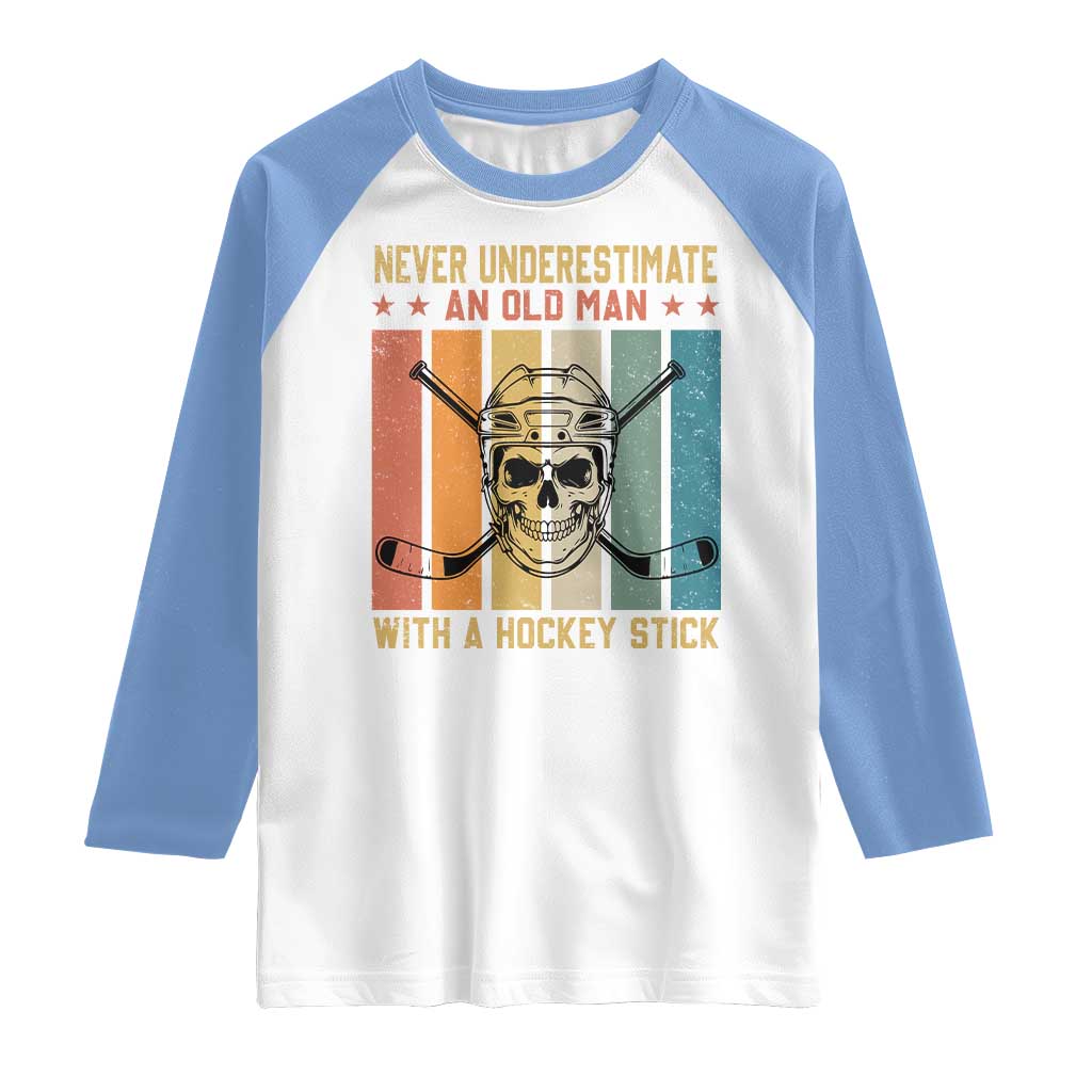 Retro Ice Hockey Player Raglan Shirt Funny Never Underestimate An Old Man TS12 White Carolina Blue Print Your Wear