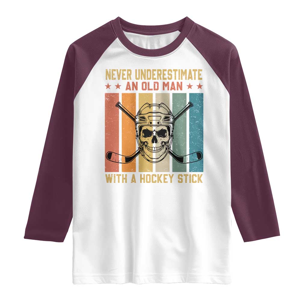 Retro Ice Hockey Player Raglan Shirt Funny Never Underestimate An Old Man TS12 White Maroon Print Your Wear