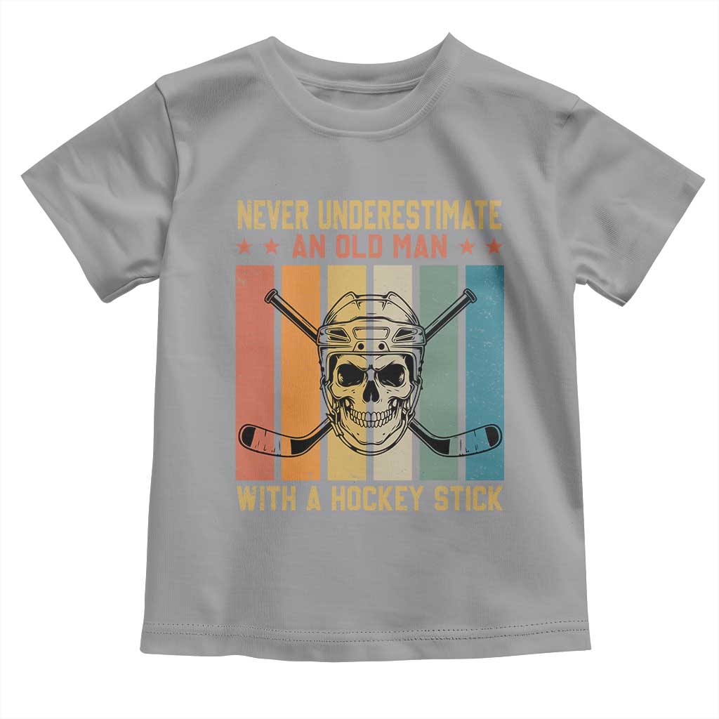 Retro Ice Hockey Player Toddler T Shirt Funny Never Underestimate An Old Man TS12 Sport Gray Print Your Wear