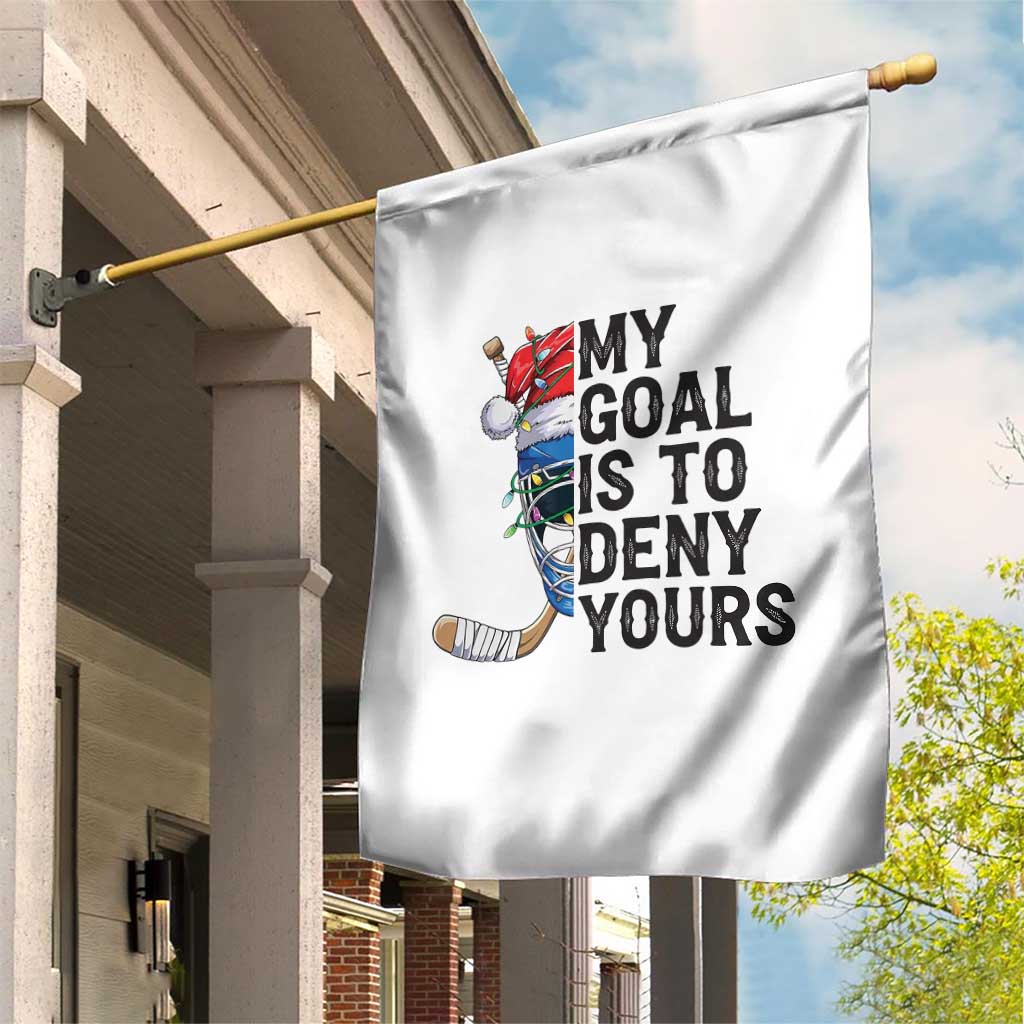 My Goal Is To Deny Yours Garden Flag Ice Hockey Helmet Christmas Gift TS12 Print Your Wear